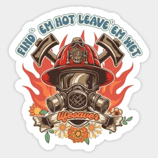 Firefighter woman Fire girl floral groovy funny sarcastic quote Find em hot leave em wet Sticker